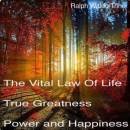 The Vital Law Of Life True Greatness Power and Happiness Audio B